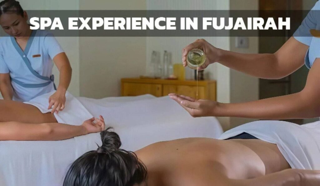 Top Spa Experiences in Fujairah