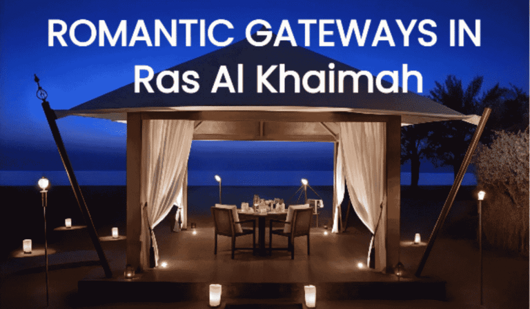 Romantic Getaways in Ras Al Khaimah