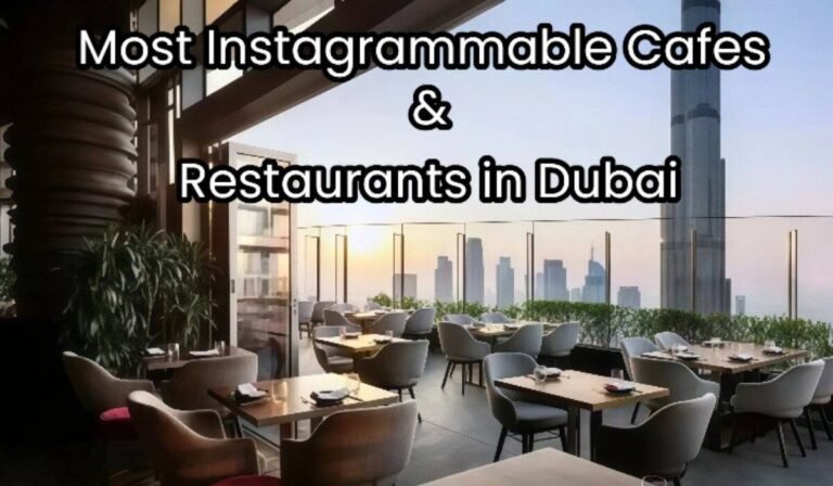 Instagrammable Cafes and Restaurants in Dubai
